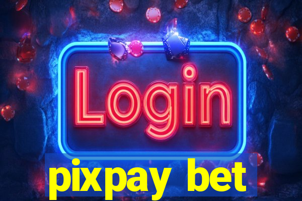 pixpay bet